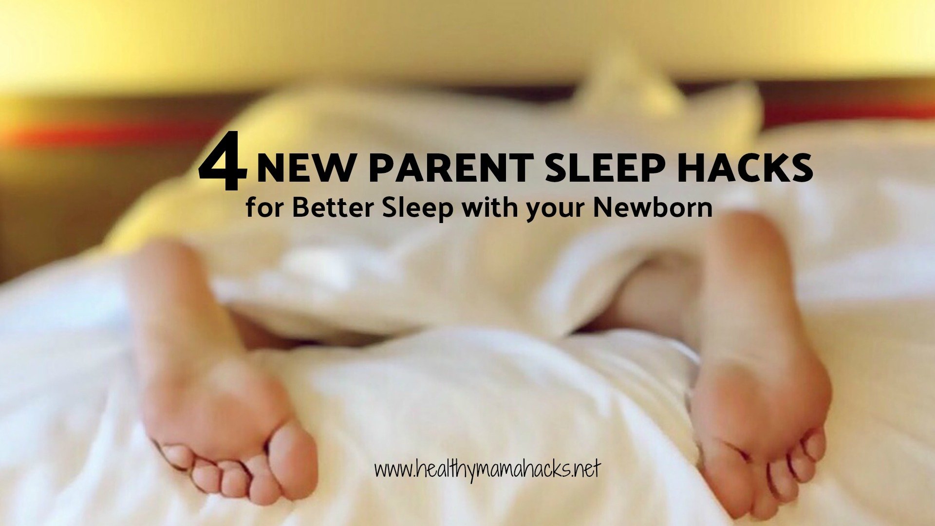 4 New Parent Sleep Hacks to help new parents get better sleep with a newborn!