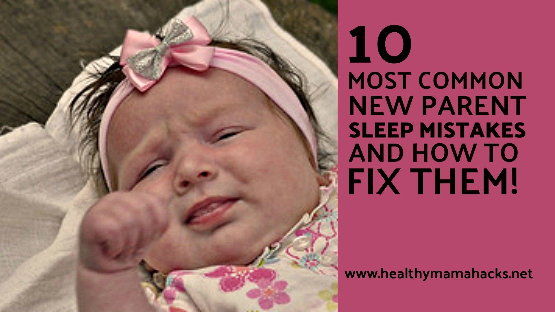 Most common baby sleep mistakes that new parents make and how to fix them!