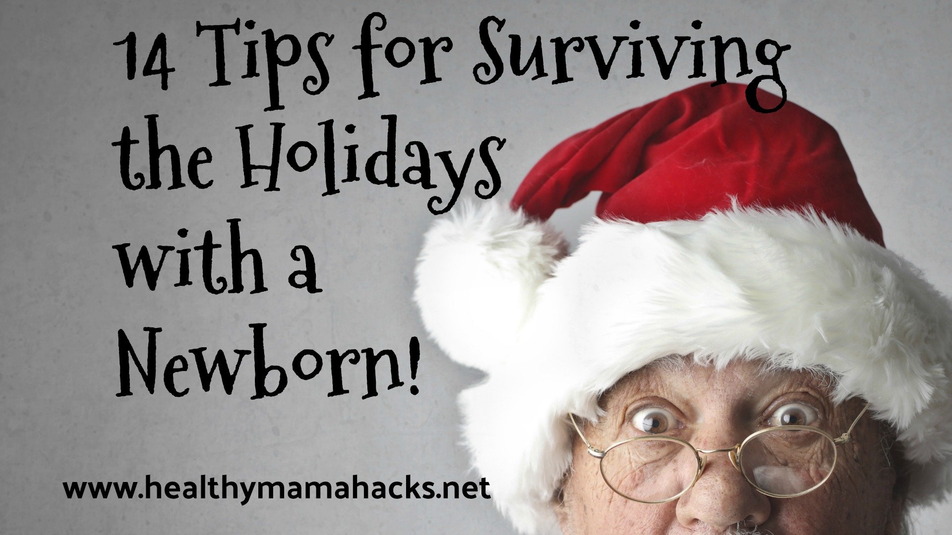 14 great tips for surviving the holidays with a newborn!