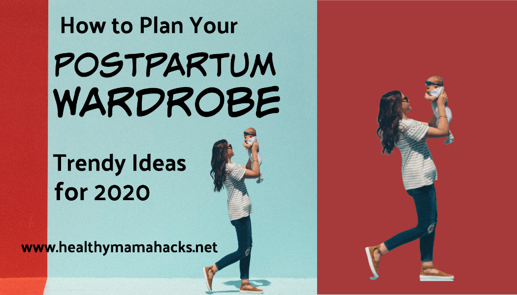 What to Wear Postpartum2020 Trending Fashions Healthy Mama Hacks