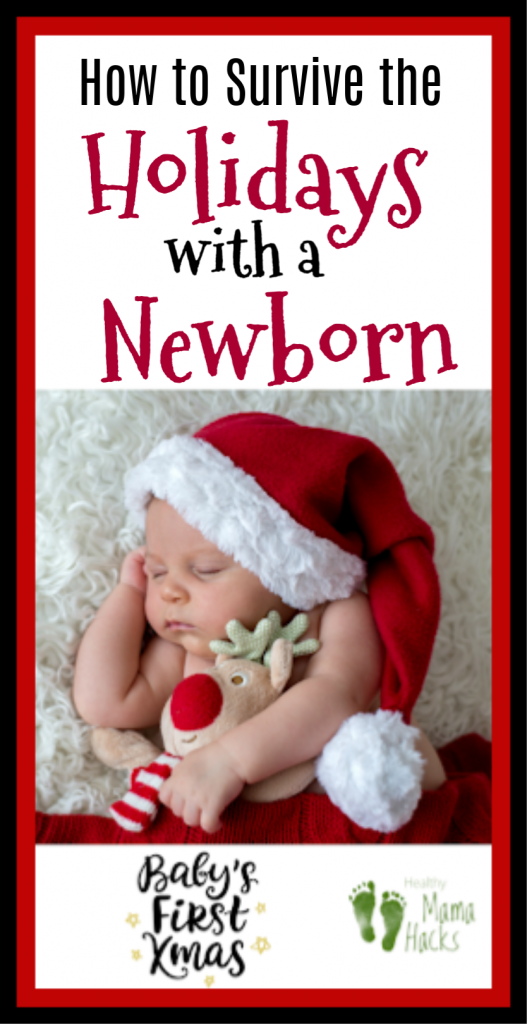 Great tips for surviving the holidays with a newborn. Are you expecting a Christmas baby? Having a newborn during the holidays does not need to be stressful. Much depends on your frame of mind. Learn more! #Christmasbaby, #holidaybaby, #newborn